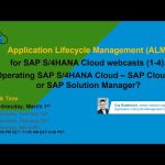 Session 3/4: Operating SAP S/4HANA Cloud – SAP Cloud ALM or SAP Solution Manager?