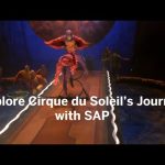 Taking Travel to New Heights | Explore Cirque du Soleil’s journey with SAP