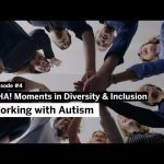 Working with Autism: AHA! Moments in D&I