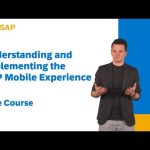 Understanding and Implementing the SAP Mobile Experience – openSAP FREE Course (Teaser)