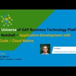 The Universe of SAP Business Technology Platform in a Nutshell – Cloud Native App Development