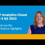 SAP Analytics Cloud – Top 5 Q2 2023 | Top Feature Highlights For The Quarterly Release