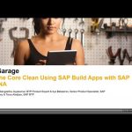 SAP Garage 2023 Episode 5 - Use SAP Build Apps to build Side by Side UI Extensions for SAP S/4HANA