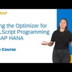 Using the Optimizer for SQLScript Programming in SAP HANA –openSAP FREE Course  (Teaser)