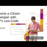 Become a Citizen Developer with SAP's Low-Code/ No-Code offering | SAP Learning