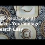 How Replacements’ High-Tech Makes Your Vintage Search Easy