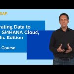 Migrating Data to SAP S/4HANA Cloud, Public Edition – Free openSAP Course (promo)