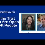 On the Trail You Are Open to All People: AHA! Moments in D&I