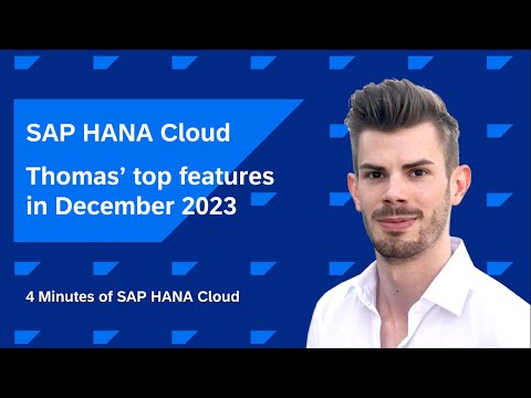 SAP HANA Cloud Q4 2023 Release: Top New Features - The World Management