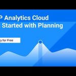 SAP Analytics Cloud: Get Started with Planning and Discover Advanced Insights