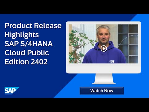 What's New in SAP S/4HANA Cloud Public Edition - 2402 Product Release ...