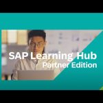 Discover the Redesigned SAP Learning Hub, Partner Edition