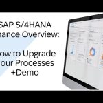 SAP S/4HANA Finance Overview: Upgrade Your Processes (+Demo)