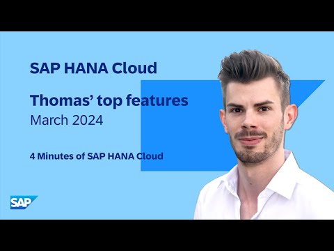SAP HANA Cloud Q1 2024 Release: Top New Features - The World Management