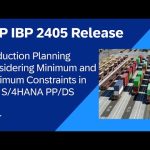 Production Planning Considering Minimum and Maximum Constraints in SAP S/4HANA PP/DS | SAP IBP 2405