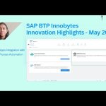 SAP BTP Innobytes - Innovation Highlights - May 2024 | SAP Build Apps | SAP Discovery Center