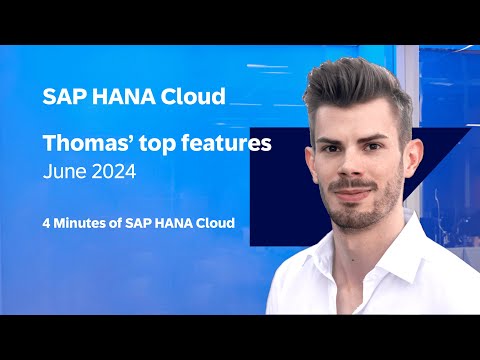 SAP HANA Cloud Q2 2024 Release: Top New Features - The World Management