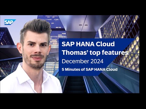 SAP HANA Cloud Q4 2024: Top New Features - The World Management