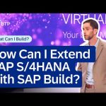 How Can I Extend SAP S/4HANA with SAP Build? | What Can You Build?
