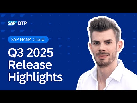 Top New Features in SAP HANA Cloud | Q3 2025 Release Highlights - The ...