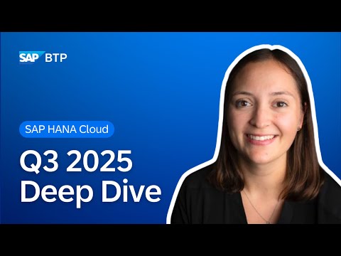 what’s-new-in-sap-hana-cloud-|-deep-dive-with-product-experts-|-q3-2025