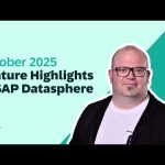 SAP Datasphere: Top New Features | October 2025