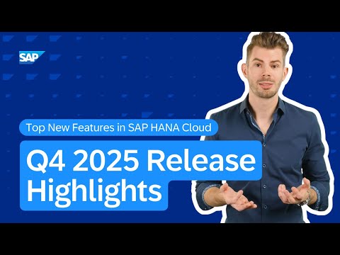 Top New Features in SAP HANA Cloud | Q4 2025 Release Highlights - The ...