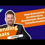 Business Transformation Management: Enterprise Architecture with Josh Beatty | Trending Chats