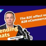 Redefining CX: The B2C Effect on B2B eCommerce with Peter Cridland | Trending Chats