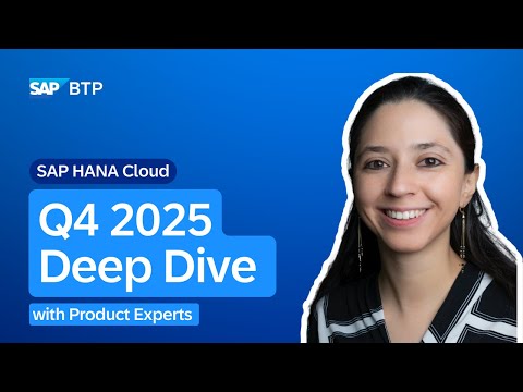 What's New in SAP HANA Cloud | Deep Dive with Product Experts | Q4 2025 ...