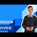 Service in SAP Cloud ERP 2602 | Release Highlights
