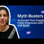 MythBusters: Automate Your Supply Chain Processes with SAP Build