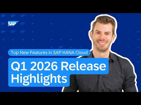 Top New Features in SAP HANA Cloud | Q1 2026 Release Highlights - The ...
