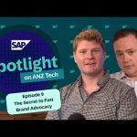 The Secret to Fast Brand Advocacy | SAP Spotlight on ANZ Tech | Episode 9