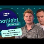 Why Brand Values Drive Customer Loyalty | SAP Spotlight on ANZ Tech | Episode 4
