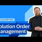 Solution Order Management in SAP Cloud ERP 2602 | Release Highlights