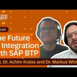 The Future of Integration with SAP BTP | feat. Dr. Achim Kraiss and Dr. Markus Winter