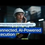SAP Field Service and Asset Management: Connected, AI-Powered Execution