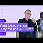 Is Your Leadership Ready for the AI Shift? | AI Voices, Episode 3