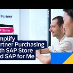 Simplify Partner Purchasing with SAP Store and SAP for Me | SAP Partner