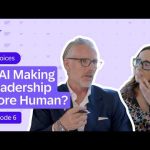 Is AI Making Leadership More Human? | AI Voices, Episode 6